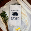 All about the Baste Tea Towel